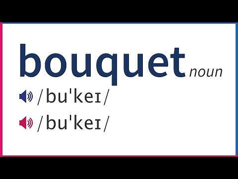 How To Pronounce BOUQUET In British And American English