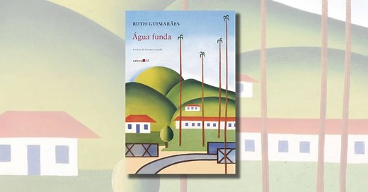 “Água Funda”: resumo e análise da obra de Ruth Guimarães