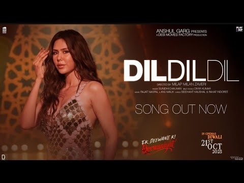 DIL DIL DIL - Ek Deewane Ki Deewaniyat | Harshvardhan & Sonam | Sunidhi | Divya | Rajat | Anu
