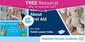 KS1 (Ages 5-7) PSHE: First Aid Video Lesson