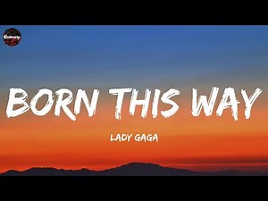 Lady Gaga - Born This Way (Lyrics)
