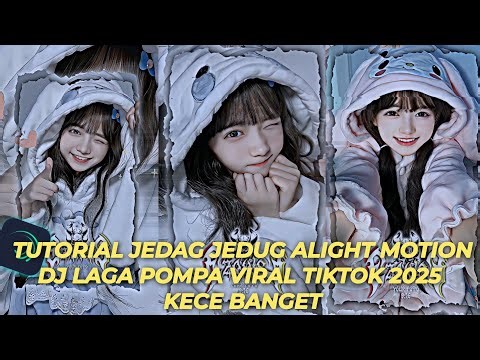 Tutorial Jedag Jedug Alight Motion DJ Laga Pompa Viral TikTok 2025