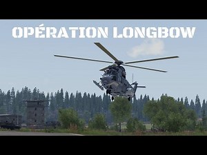 ARMA 3 [FR] OPERATION LONGBOW (Armée Française)