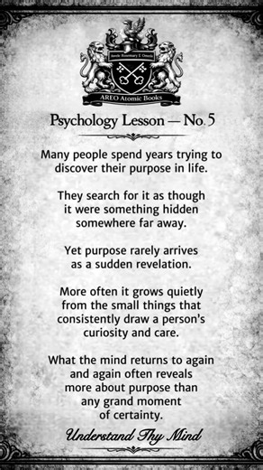 Psychology Lesson No. 5 — How Purpose Is Quietly Formed #psychology #awareness #mindset #mindset