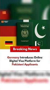 🇩🇪 Germany Introduces Online Digital Visa Platform for Pakistani Applicants 🇵🇰