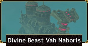 BotW | Divine Beast Vah Naboris Walkthrough | Zelda Breath Of The Wild - GameWith
