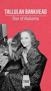 11K views · 138 reactions | Alabama’s own Tallulah Bankhead was a Hollywood star. | This is Alabama | Facebook