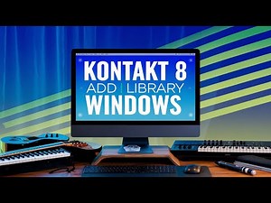 Kontakt 8 add library on windows | with button tool