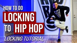如何从LOCK到HIP HOP | Locking Dance 教程