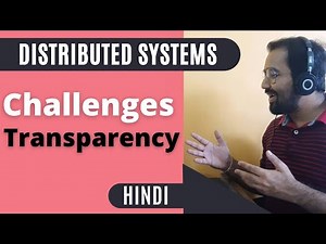 Distributed System Challenge : Transparency Explained in Hindi