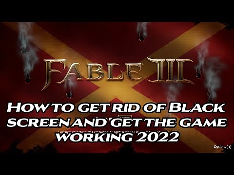 Fable 3: How to Get Rid Of Black Screen And Get The Game Working (2022)
