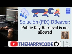 Solución (FIX): Error al Establecer Una Conexión en DBeaver: Public Key Retrieval is not allowed