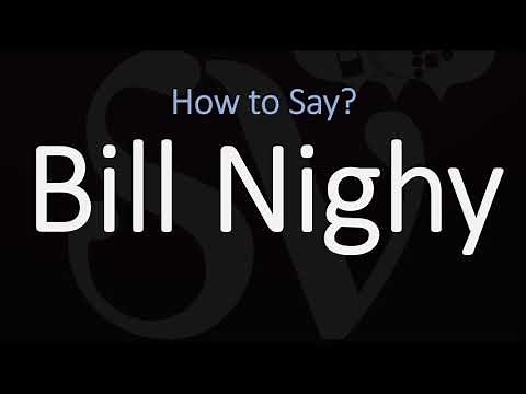 How to Pronounce Bill Nighy? (CORRECTLY)
