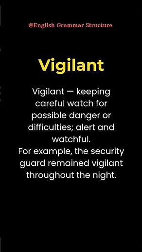 Vigilant Meaning & Usage | Advanced English Vocabulary