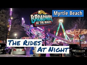 The Pavilion Rides [NIGHTTIME FUN] Broadway at the Beach in Myrtle Beach! Mid-late March 2022