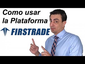 Cómo Usar la Plataforma de FIRSTRADE