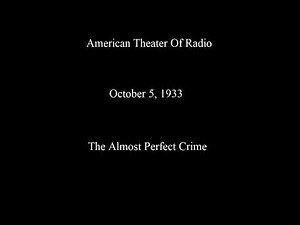 American Theater Of Radio 33-10-05 The Almost Perfect Crime