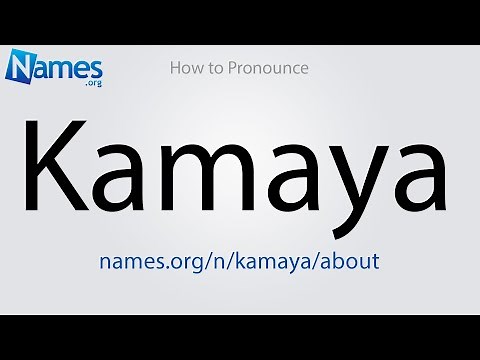 How to Pronounce Kamaya
