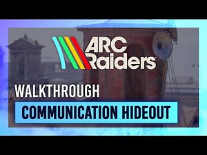 Communication Hideout | Quest Guide/Walkthrough | ARC Raiders