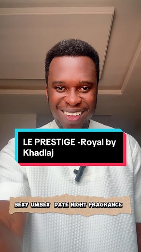 LE PRESTIGE -Royal by Khadlaj Fragrance Review & Comparison
