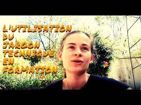 L'utilisation du jargon technique en formation - Comment animer avec des débutants