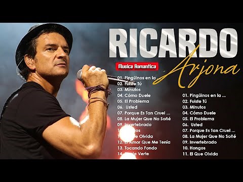 RICARDO ARJONA (40 GRANDES EXITOS) SUS MEJORES CANCIONES - RICARDO ARJONA 90s Sus EXITOS Romanticos
