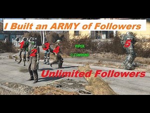 Unlimited Followers - I Built an ARMY of Followers - Fallout 4 Unlimited Followers