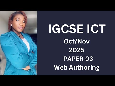 IGCSE ICT Oct/Nov (0417) 2025 03 - Web Authoring (Microsoft Expression)
