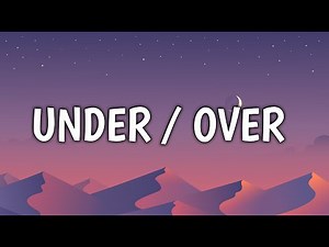 Gracie Abrams - Under / Over (Lyrics)