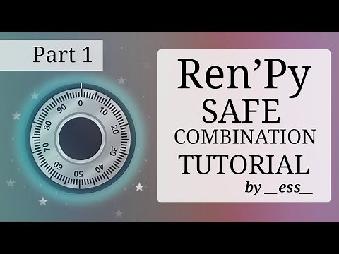 Ren'Py Safe Combination Puzzle Tutorial - Part 1