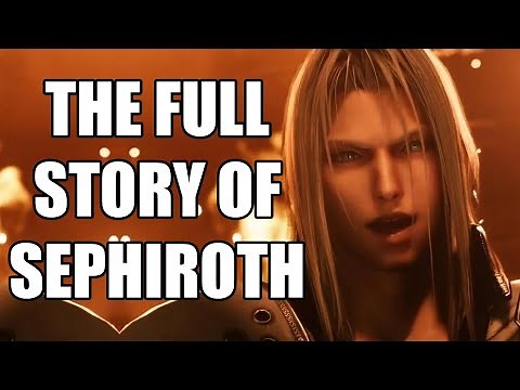The Full Story of Sephiroth - Before You Play Final Fantasy 7 Remake