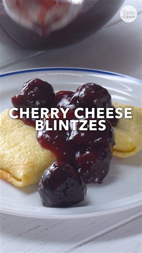 16K views · 40 reactions | Our sweet cherry-studded blintzes makes a decadent and unexpected breakfast! | Taste of Home | Facebook