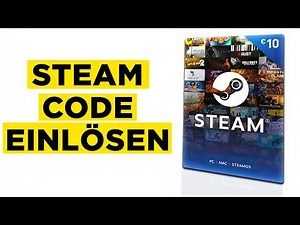 Steam Code Einlösen, Guthaben Aufladen und Einlösen (2026) - Ganz Einfach in wenigen Schritten