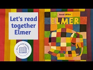 Let's read together a Elmer book. Elmer the Patchwork Elephant. Read along. Bedtime stories.