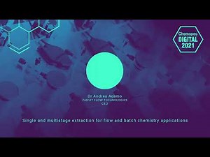 Single and multistage extraction for flow and batch chemistry applications
