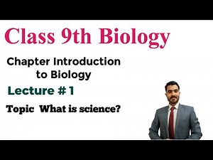 Class 9 Biology lecture 1 Science concept