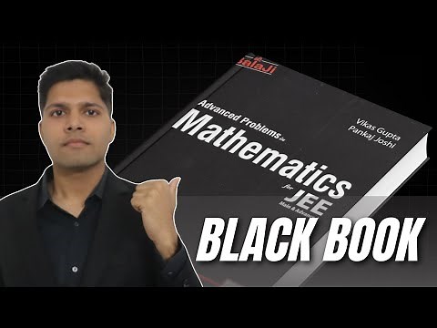 Black Book Review by AIR 1 - Toughest JEE Maths Book? (Vikas Gupta & Pankaj Joshi)