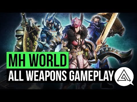 Monster Hunter World | All 14 Weapons New Gameplay