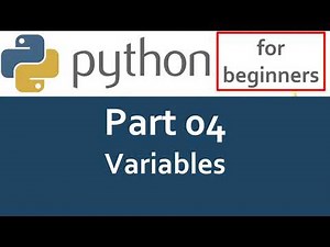 Python Tutorial - Part 04 - Variables
