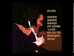 Elvis Presley-Green Green Grass Of Home-Live-03-22-1975-MS