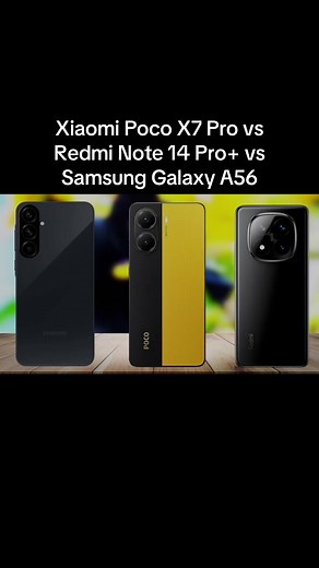 Comparativa: Xiaomi Poco X7 Pro, Redmi Note 14 Pro , A56