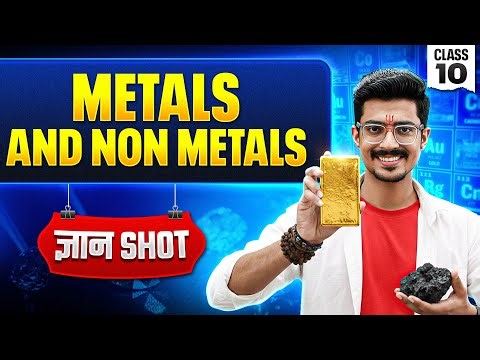 Class 10 Science Chapter 3: Metals & Non Metals | Full NCERT Covered | Gyan Shot