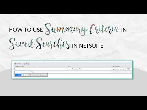 How to Use Summary Criteria in Saved Searches in NetSuite