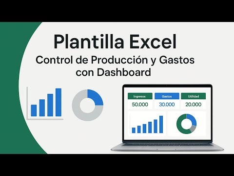 📊 Plantilla Excel: Control de Producción y Gastos con Dashboard Profesional