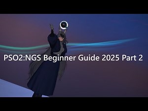 PSO2:NGS Starter Guide 2025/26 - Part 2