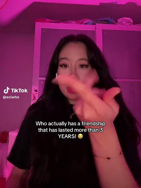 Who Has a Friendship That Lasted More Than 3 Years? 😭