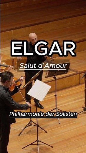 Edward Elgar – Salut d'Amour | Philharmonie der Solisten
