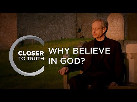 Why Believe in God? | Episode 1103 | Closer To Truth