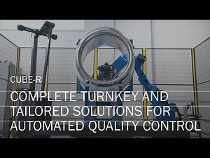 CUBE-R: Complete turnkey and tailored solutions for automated quality control