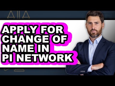 How To Apply For Change Of Name In Pi Network - Easy Guide